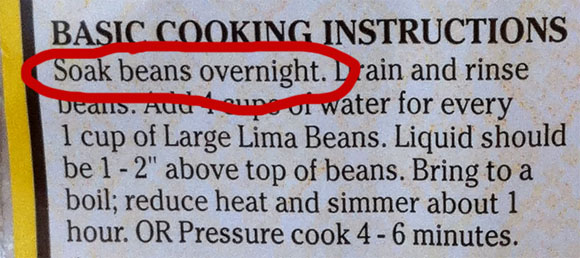 Soak beans overnight. Sounds easy, right?